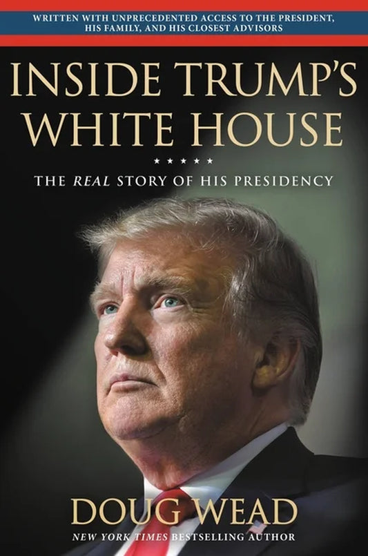 Inside Trump'S White House: the Real Story of His Presidency, (Hardcover)