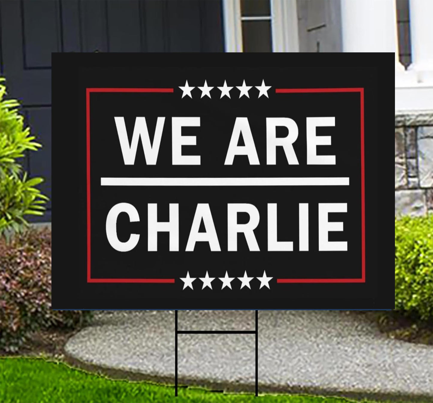 We Are Charlie Yard Sign ,A True Patriot Charlie Kirk Sign 18"X12" Yard Sign with Stake Justice for Charlie, Black Yard Sign with H-Stake