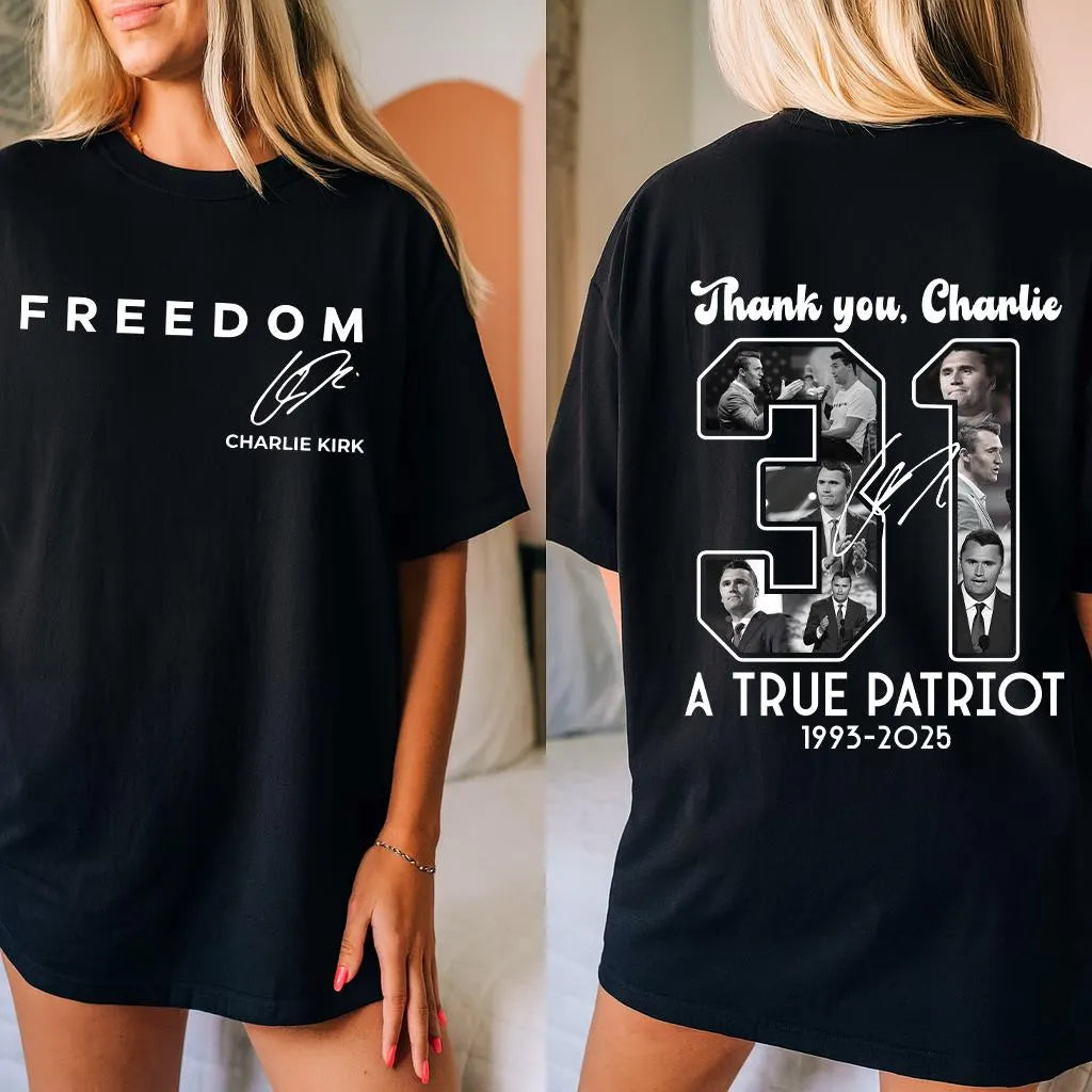 Freedom Charlie Kirk Memorial Shirt – Thank You Charlie 31 True Patriot 1993-2025 Tribute Tee USA Supporter T-Shirt
