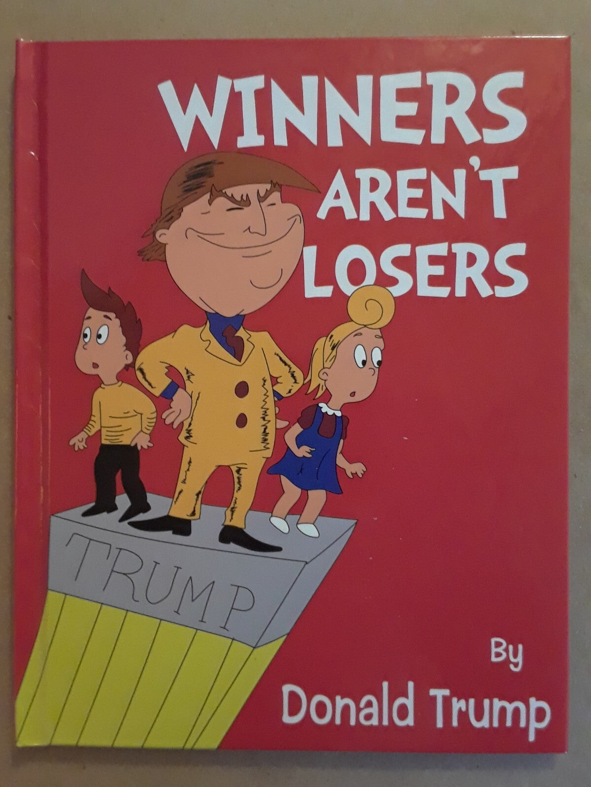 "Hardcover" Winners Aren'T Losers Children'S Book Donald Trump Made in the USA.