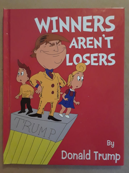 "Hardcover" Winners Aren'T Losers Children'S Book Donald Trump Made in the USA.