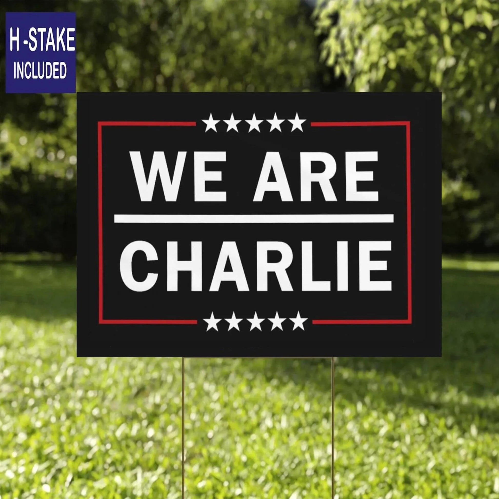We Are Charlie Yard Sign ,A True Patriot Charlie Kirk Sign 18"X12" Yard Sign with Stake Justice for Charlie, Black Yard Sign with H-Stake