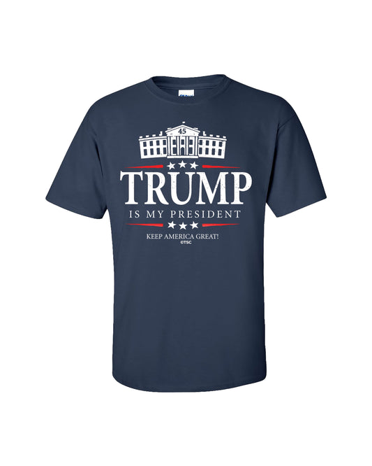 Political Trump Is My President Keep America Great Adult Short Sleeve T-Shirt-Navy-Xl