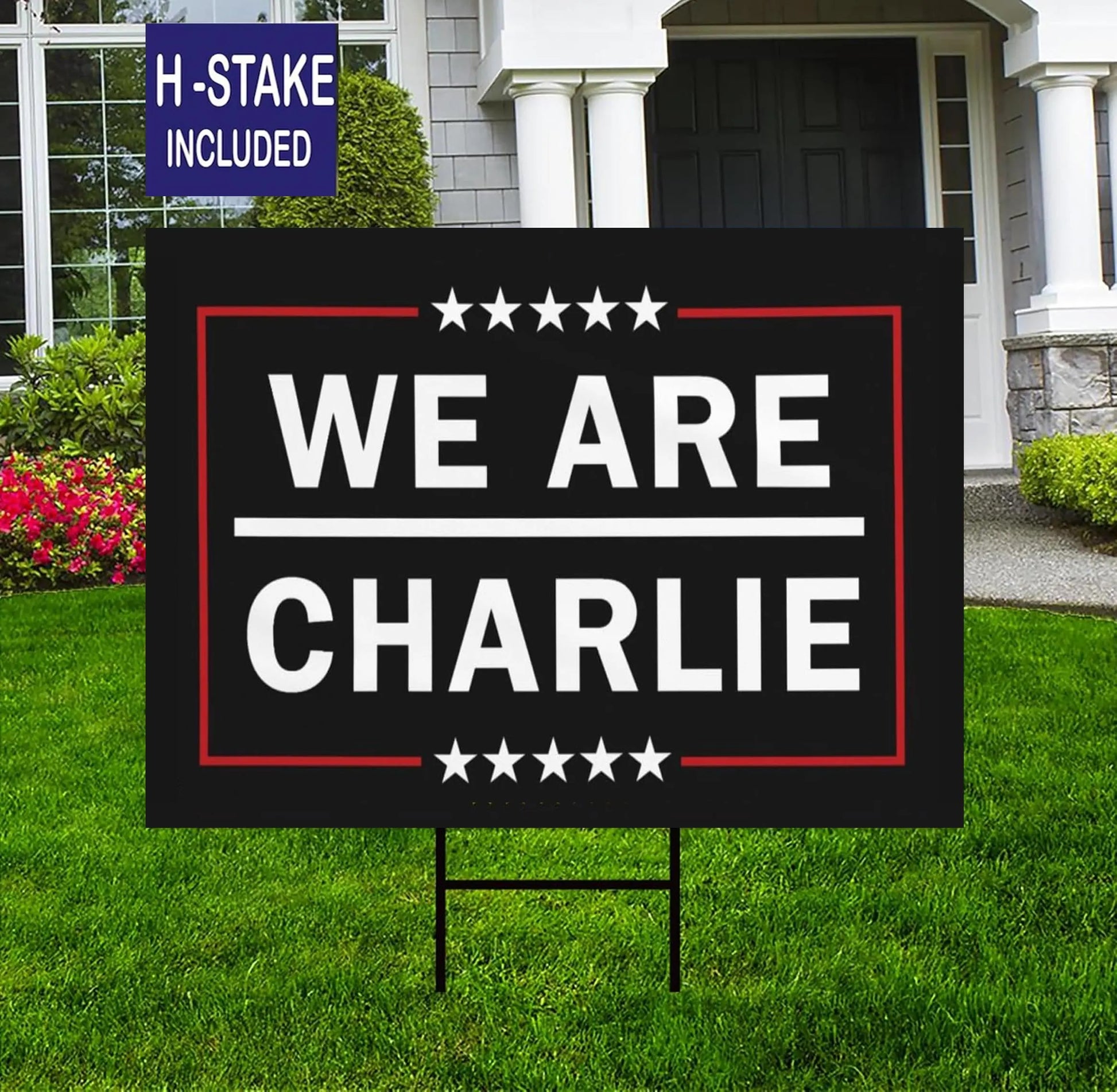We Are Charlie Yard Sign ,A True Patriot Charlie Kirk Sign 18"X12" Yard Sign with Stake Justice for Charlie, Black Yard Sign with H-Stake