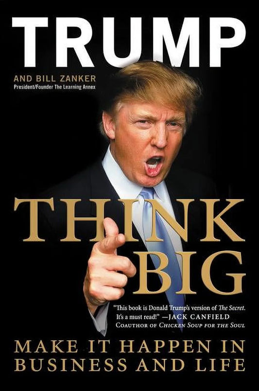 Think Big: Make It Happen in Business and Life, (Paperback)