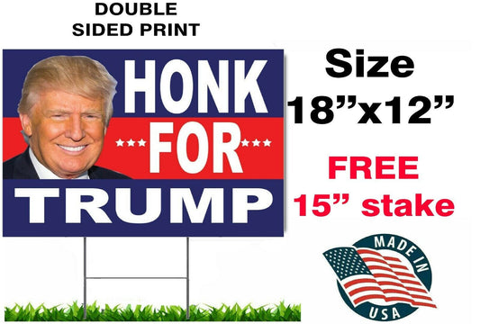 HONK for TRUMP 2024 YARD SIGN 18"X12" FREE STAKE TAKE AMERICA GREAT USA MADE