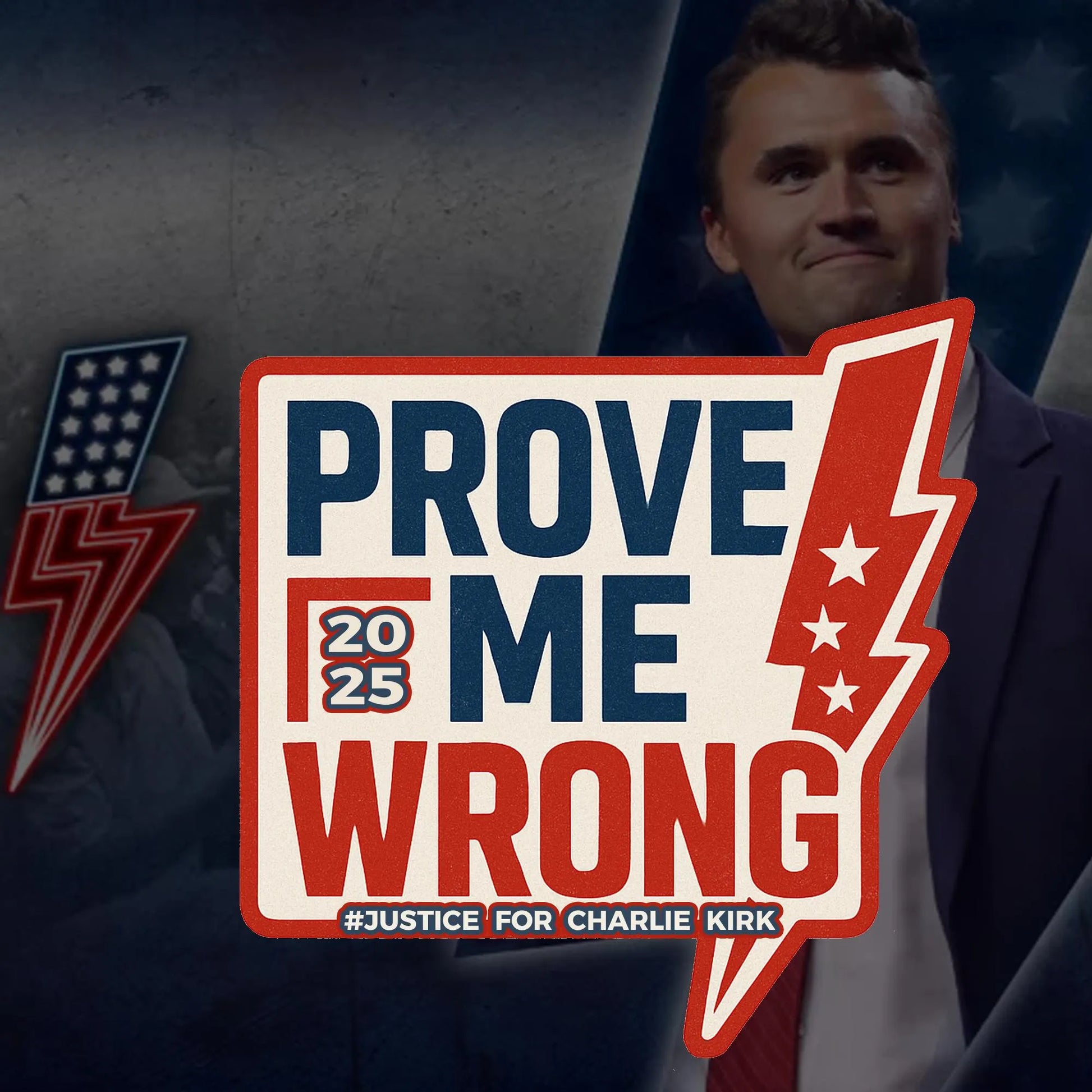 Prove Me Wrong - Justice for Charlie Kirk - Die Cut Sticker