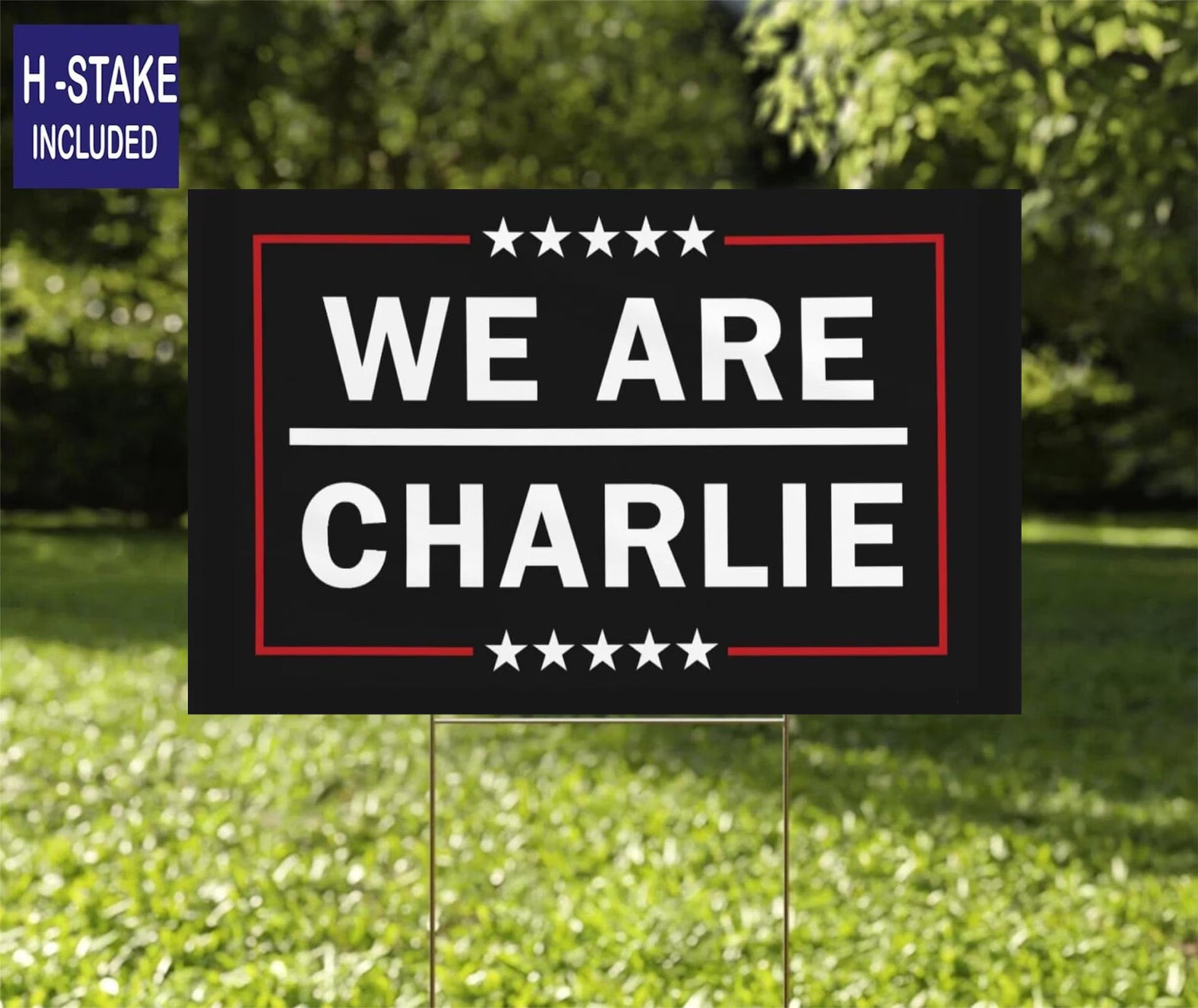 We Are Charlie Yard Sign ,A True Patriot Charlie Kirk Sign 18"X12" Yard Sign with Stake Justice for Charlie, Black Yard Sign with H-Stake