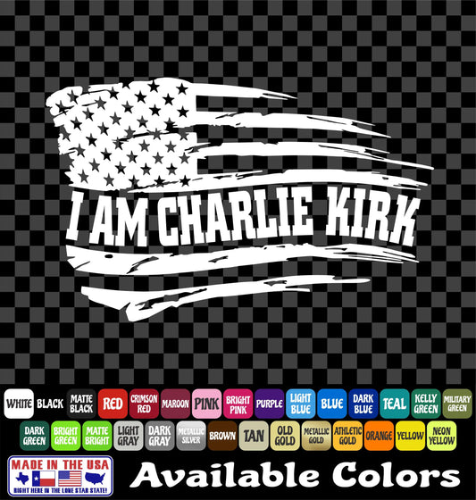 I Am Charlie Kirk Flag Sticker Vinyl Decal Car Truck